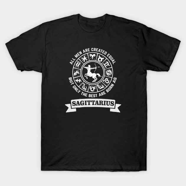 Only The Best Men Are Born As Sagittarius T-Shirt by CB Creative Images